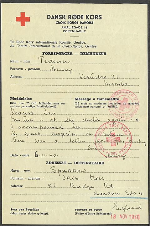 Dansk Røde Kors formular fra Maribo d. 6.11.1940 til London, England via Internationalt Røde Kors i Geneve, Schweiz. Fremsendt i kuvert fra Norges Røde Kors. Usædvanlig.