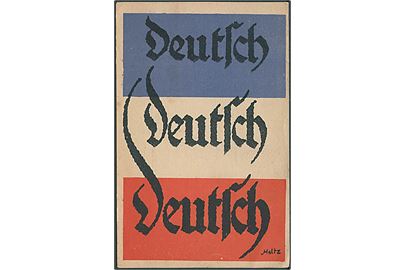 Slesvig. Genforening. Agitationsplakat for afstemningen. “Deutsch, Deutsch, Deutsch”. A. Wesrpalen u/no.