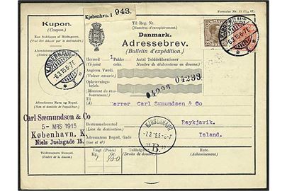 10 øre og 25 øre Chr. X på interntionalt adressekort for pakke fra Kjøbenhavn I d. 6.3.1915 til Reykjavik, Island. Ank.stemplet Reykjavik d. 18.3.1915. 25 øre med hjørne fold.