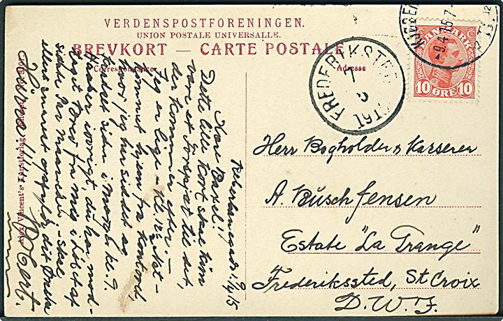 10 øre Chr. X på brevkort fra Kjøbenhavn d. 9.4.1915 til Frederiksted, St. Croix, Dansk Vestindien. Ank.stemplet Frederiksted d. 7.5.1915. 