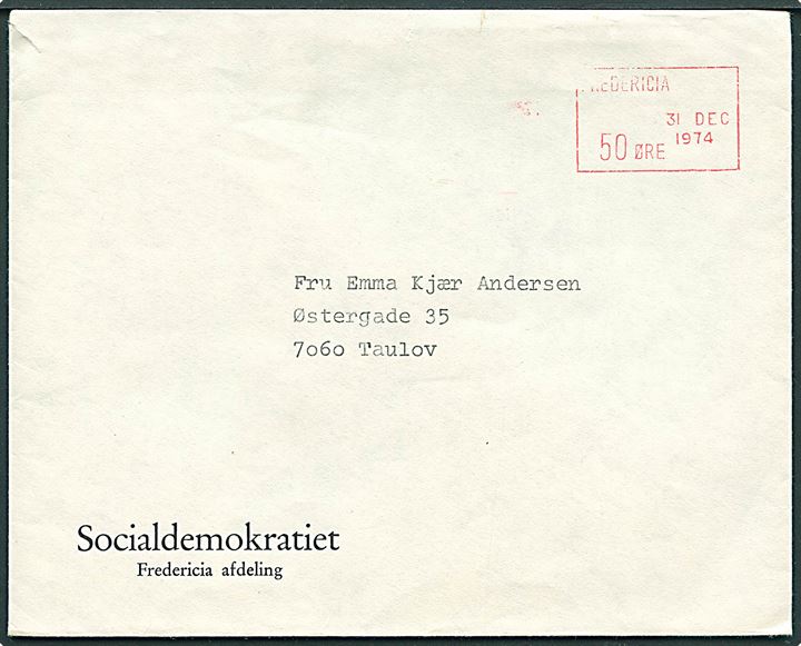 50 øre Posthus blanketmaskinstempel på brev fra Socialdemokratiet i Fredericia d. 31.12.1974 til Taulov.
