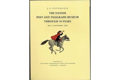 The Danish Post and Telegraph Museum through 50 Years af J.C.Petersen, Kbh. 1963. 58 sider. Illustreret engelsk sproget jubilæumsskrift. 