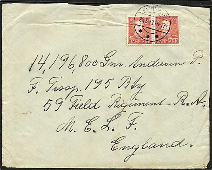 20 øre Chr. X i par på brev fra Svinninge F. d. 28.5.1947 til dansk frivillig soldat i engelsk tjeneste i 59 Field Regiment R.A. M.E.L.F. England. Flosset i overkanten.