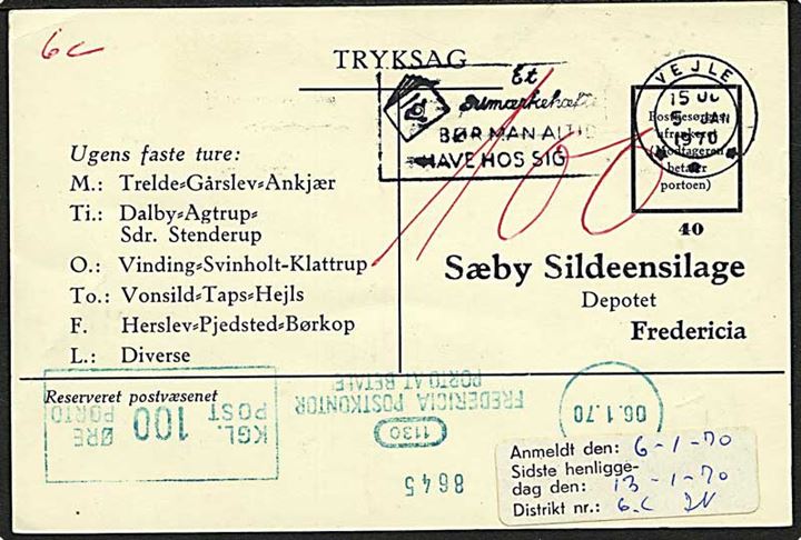 Ufrankeret svar-tryksag fra Vejle d. 5.1.1970 til Fredericia. 100 øre grønt porto-maskinstempel fra Fredericia Postkontor d. 6.1.1970.