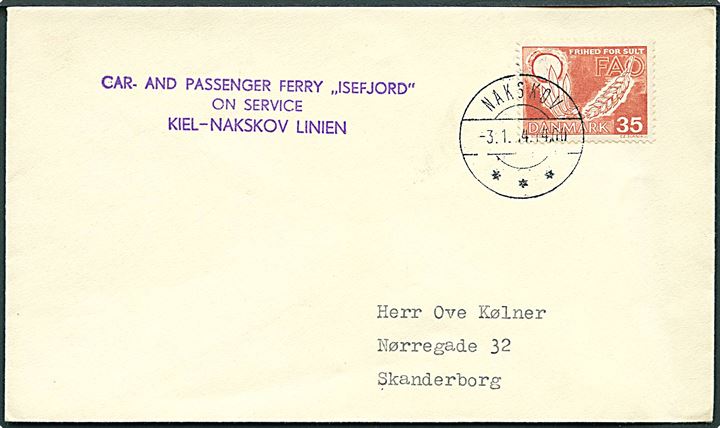 35 øre FAO på filatelistisk skibsbrev stemplet Nakskov d. 3.1.1964 og sidestemplet Car- and passenger ferry Isefjord on service Kiel - Nakskov Linien til Skanderborg.
