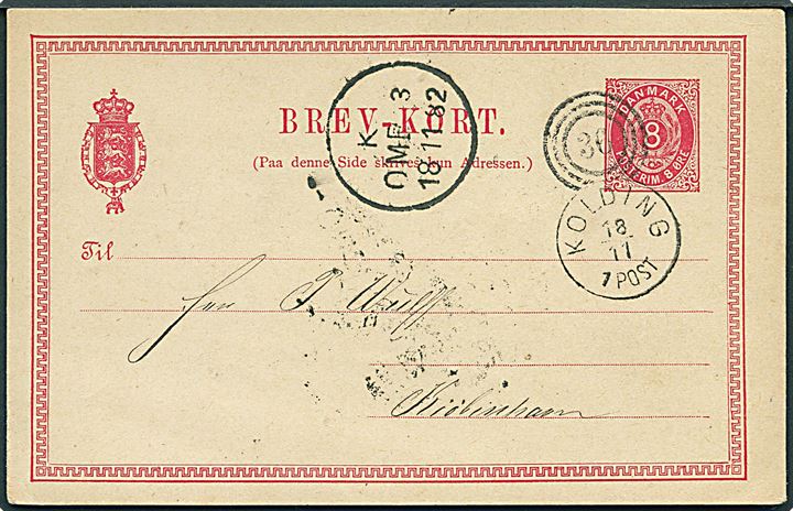 8 øre helsagsbrevkort annulleret med kombineret nr.stempel 36/Kolding d. 18.11.1882 til Kjøbenhavn.