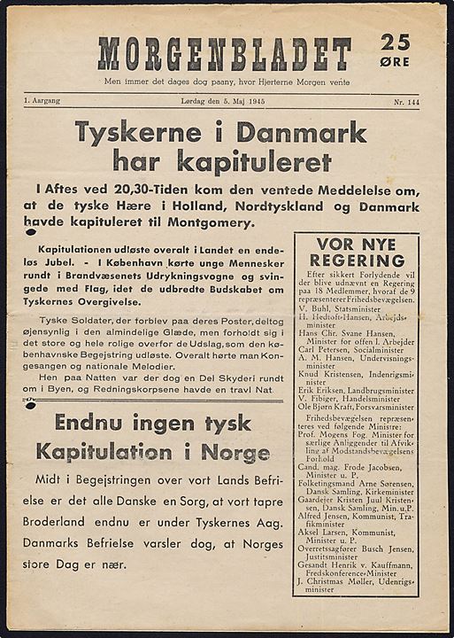Morgenbladet 1. årgasng nr. 144 d. 5.5.1945. Illegalt blad - Befrielses-udgave trykt på Arbetets trykkeri i Malmö og sejlet over Øresund d. 5. maj 1945 kl. 6 om morgenen. 8 sider med arkiv huller.