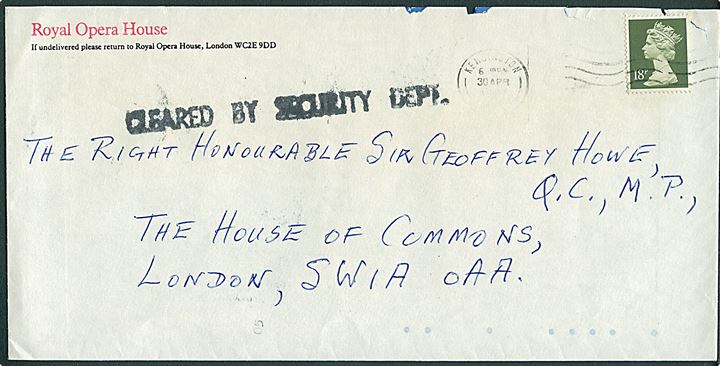 18d Elizabeth på brev fra Royal Opra House stemplet Kensington d. 30.4.1987 til Sir Geoffrey Howe, House of Commons, London. Sort liniestempel: Cleared by Security Dept.. Anti IRA-terror kontrol at post til britisk udenrigsminister.