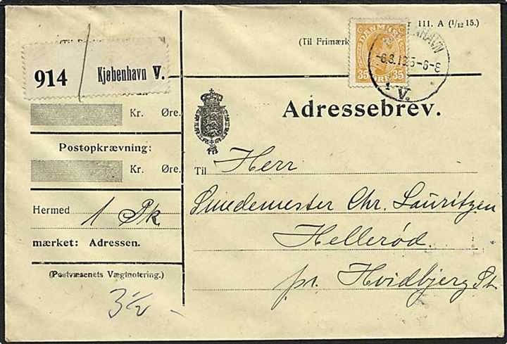 35 øre Chr. X single på adressebrev for pakke fra Kjøbenhavn V. d. 6.3.1916 til Hellerød pr. Hvidbjerg St.