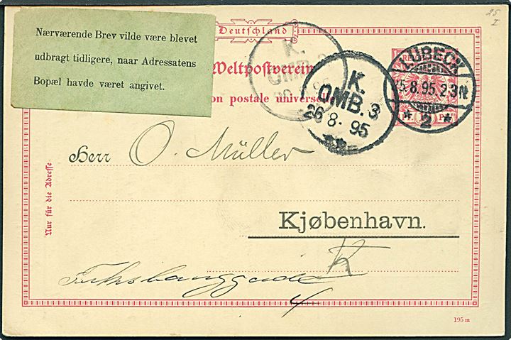 Tysk 10 pfg. helsagsbrevkort fra Lübeck d. 25.8.1895 til Kjøbenhavn, Danmark. Påsat grøn meddelelse: Nærværende Brev vilde være blevet udbragt tidligere, naar Adressatens Bopæl havde været angivet.