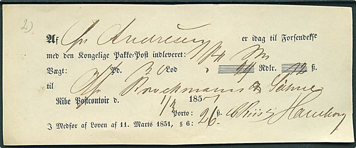 Fortrykt postkvittering fra Ribe Postcontoir d. 1.3.1857 for afsendelse af pakke med angivet værdi med den kongelige Pakke-Post til Hamburg. 