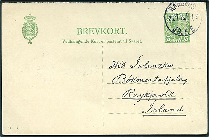 5 øre Chr. X spørgedel af dobbelt helsagsbrevkort (fabr. 41-V) fra Randers JB.P.E. d. 26.11.1918 til Reykjavik, Island.