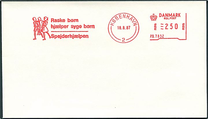 250 øre firmafranko Raske børn hjælper syge børn / Spejderhjælpen/København (P.B.7832) d. 18.8.1987 på uadresseret kuvert.
