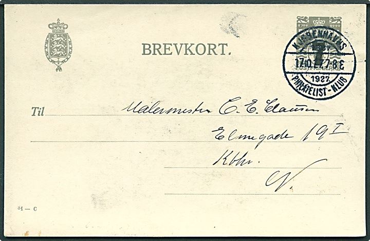 7/8 øre helsagsbrevkort (fabr. 81-C) sendt lokalt med særstempel Kjøbenhavns Philatelist-Klub 1887-1927 d. 17.10.1927.