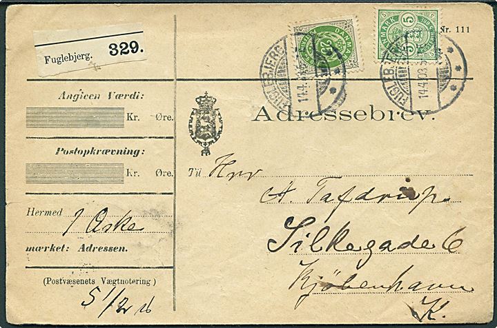 5 øre Våben og 25 øre Tofarvet 9. tryk pos. 29 på adressebrev for pakke fra Fuglebjerg d. 14.4.1903 til Kjøbenhavn.