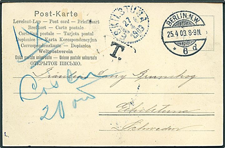 Ufrankeret brevkort fra Berlin d. 25.4.1903 til Eskilstuna, Sverige. Udtakseret i 20 öre svensk porto.