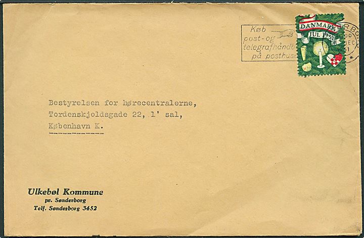 Julemærke 1951 på ufrankeret brev fra Ulkebøl Kommune stemplet Sønderborg d. 6.12.1951 til København. Ikke udtakseret i porto.