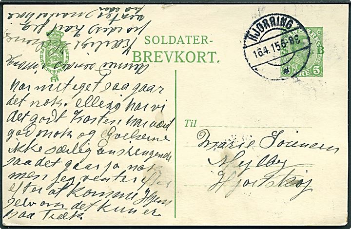 5 øre Soldaterbrevkort annulleret med brotype IIb Hjørring * d. 16.4.1915 til Mejlby pr. Hjortshøj.