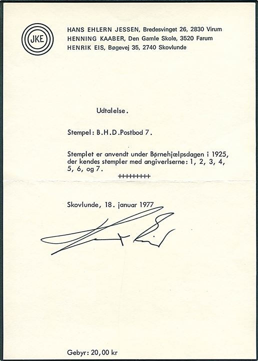 8 øre Bølgelinie på lokalt brevkort annulleret med særstempel B.H.D. Postbod 7. Stempel benyttet på Børnehjælpsdagen i København 1925. Udtalelse JKE-gruppen. 