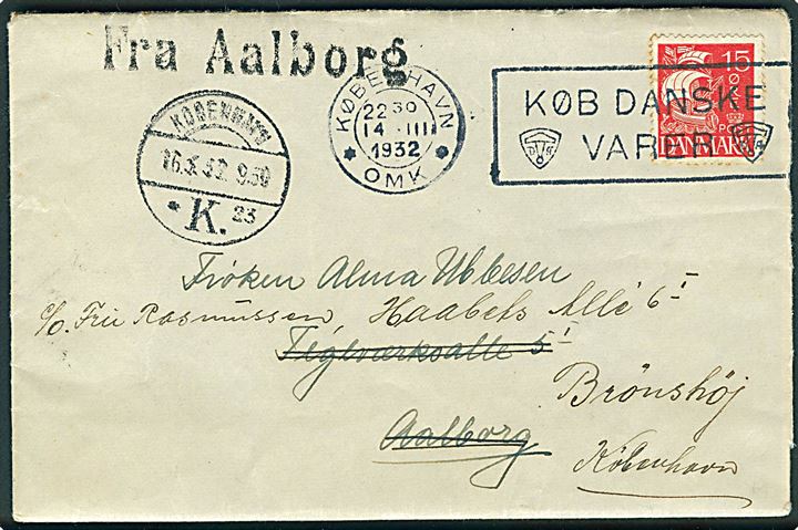 15 øre Karavel på skibsbrev stemplet København d. 14.3.1932 og sidestemplet Fra Aalborg til Aalborg - eftersendt til Brønshøj.