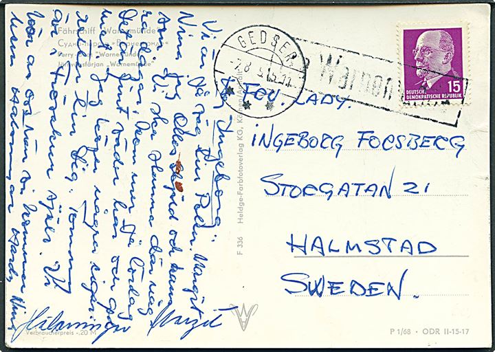 DDR 15 pfg. Ulbricht på brevkort (Færgen Warnemünde) annulleret med skibsstempel Fra Warnemünde (type 2 med smalt a) og sidestemplet Gedser d. 7.8.1965 til Halmstad, Sverige.