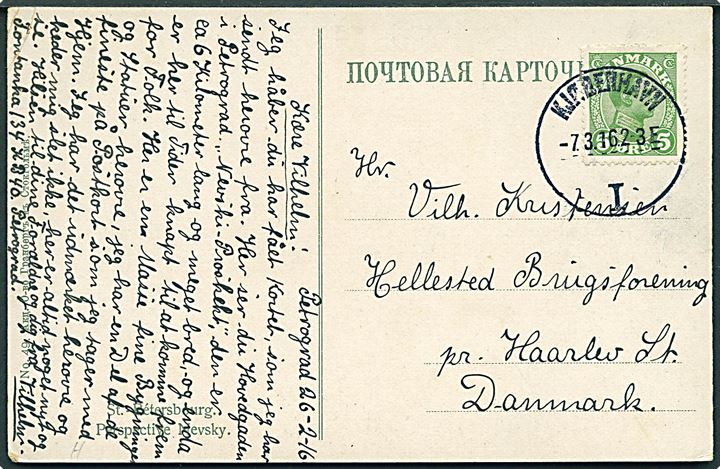 5 øre Chr. X på brevkort (Sporvogn på Nevski Prospekt i Petrograd) dateret i Petrograd d. 26.2.1916 og annulleret Kjøbenhavn I d. 7.3.1916 til Hellested pr. Haarslev. Befordret fra Rusland med kurér.