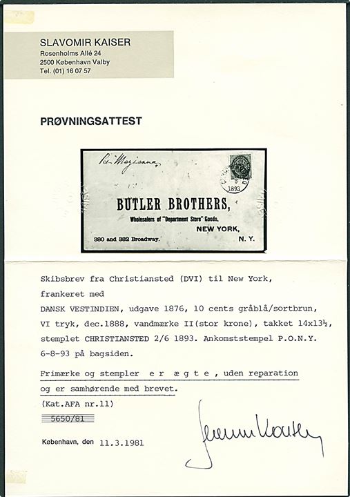 10 cents Tofarvet single på brev fra Christiansted d. 2.6. 1893 til New York, USA. Påskrevet: Per “Magianna”. På bagsiden ank. P.O.N.Y. d. 6.8.1893. Attest Kaiser.