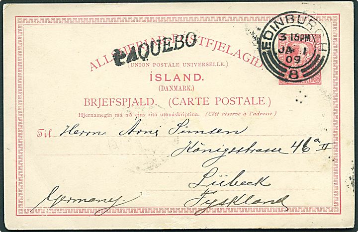 10 aur Chr. IX helsagsbrevkort dateret i Reykjavik d. 20.12.1908 annulleret med britisk stempel i Edinburgh 8 d. 1.1.1909 og sidestemplet “Paquebot” til Lübeck, Tyskland.
