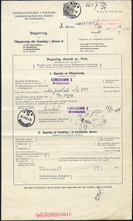 50 øre Chr. X stemplet Kjøbenhavn 5. d. 18.7.1924 på Begæring om Tilbagelevering af en Postpakke M. Form. Nr. 105 B (22/12 15.) til Finland. Behandlet ved den finske Poststyrelse Reklamationskontor  d. 22.7.1924. Meget sjælden formular.