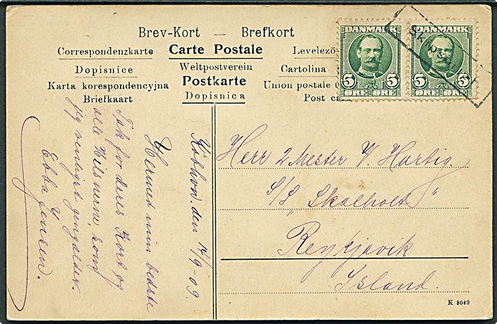 5 øre Fr. VIII i par på brevkort (Skodsborg) dateret i København d. 14.9.1909 annulleret med skibsstempel “Skipsbrjef” til 2. Mester ombord på S/S “Skalholt” i Reykjavik, Island.