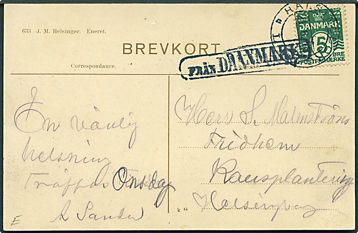 5 øre Bølgelinie på tegnet brevkort (C. Bentzon: Kronborg i Storm. J.M. Helsingør no. 633) annulleret med svensk stempel Hälsingborg d. 21.6.1913 og sidestemplet Från Danmark til Helsingborg, Sverige.