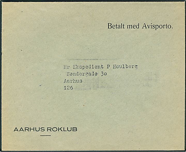 Ufrankeret fortrykt kuvert fra Aarhus Roklub sendt lokalt i Aarhus med påtrykt: Betalt med Avisporto. 